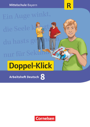 Doppel-Klick – Das Sprach- und Lesebuch – Mittelschule Bayern – 8. Jahrgangsstufe von Bonora,  Susanne, Leipold,  Sylvelin, Potyra,  Heike, Scharfe,  Astrid