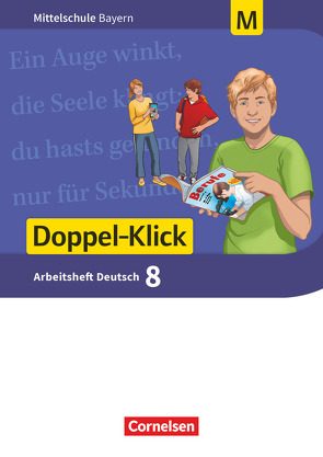 Doppel-Klick – Das Sprach- und Lesebuch – Mittelschule Bayern – 8. Jahrgangsstufe von Bonora,  Susanne, Leipold,  Sylvelin, Potyra,  Heike, Scharfe,  Astrid