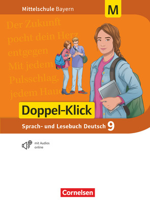 Doppel-Klick – Das Sprach- und Lesebuch – Mittelschule Bayern – 9. Jahrgangsstufe