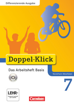 Doppel-Klick – Das Sprach- und Lesebuch – Differenzierende Ausgabe Nordrhein-Westfalen – 7. Schuljahr von Adam,  Grit, Bentin,  Werner, Breitkopf,  Kathleen, Deters,  Ulrich, Hergesell,  Dirk, Morgner,  Ulla, Roose,  Werner, Schindler,  Jutta, Schremb,  Rainer, Seim,  Adelheid, Wurst-Falck,  Britta