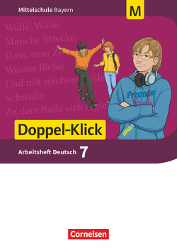 Doppel-Klick – Das Sprach- und Lesebuch – Mittelschule Bayern – 7. Jahrgangsstufe von Bonora,  Susanne, Leipold,  Sylvelin, Maier-Hundhammer,  Petra, Potyra,  Heike