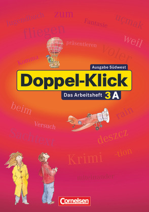 Doppel-Klick – Das Sprach- und Lesebuch – Südwest – Band 3: 7. Schuljahr von Becker,  Heliane, Bentin,  Werner, Breitkopf,  Kathleen, Krull,  Renate, Olsen,  Ralph, Plieninger,  Martin