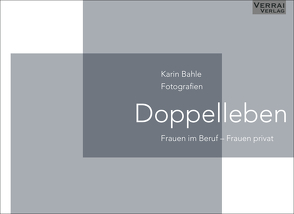 Doppel-Leben von Bahle,  Karin