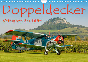 Doppeldecker – Veteranen der Lüfte (Wandkalender 2022 DIN A4 quer) von Keller,  Markus