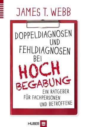 Doppeldiagnosen und Fehldiagnosen bei Hochbegabung von Amend,  Edward R., Goerss,  Jean, Hornung,  Cathrine, Webb,  James T., Webb,  Nadia E.