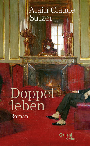 Doppelleben von Sulzer,  Alain Claude