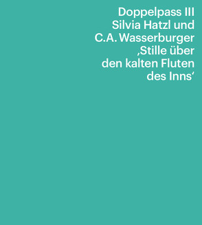 Doppelpass III: Silvia Hatzl und C.A. Wasserburger von Dr. Zahner,  Walter