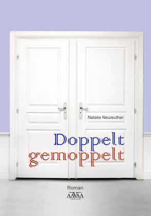 Doppelt gemoppelt von Neureuther,  Natalie