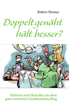 Doppelt genäht hält besser? von Hosner,  Robert