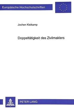 Doppeltätigkeit des Zivilmaklers von Kleikamp,  Jochen