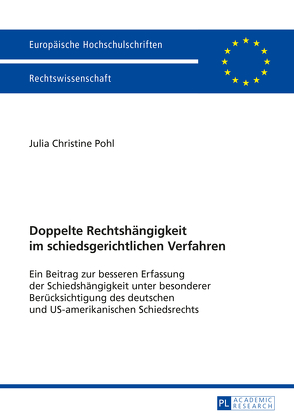 Doppelte Rechtshängigkeit im schiedsgerichtlichen Verfahren von Pohl,  Julia Christine