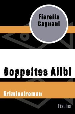 Doppeltes Alibi von Cagnoni,  Fiorella, Sattler,  Traudel