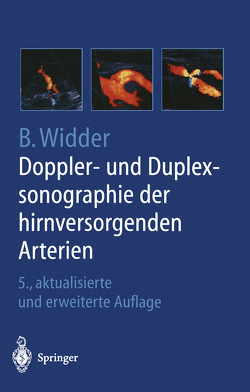 Doppler- und Duplexsonographie der hirnversorgenden Arterien von Widder,  B.