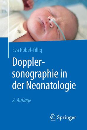 Dopplersonographie in der Neonatologie von Robel-Tillig,  Eva