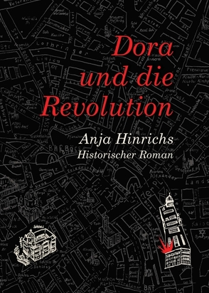 Dora und die Revolution von Hinrichs,  Anja