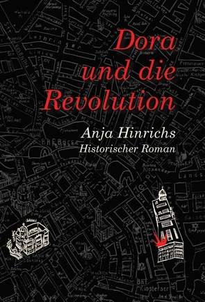 Dora und die Revolution von Hinrichs,  Anja