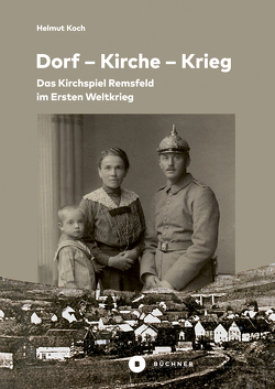 Dorf – Kirche – Krieg von Koch,  Helmut