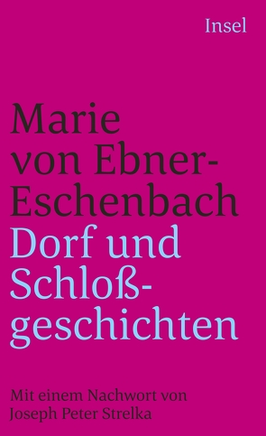 Dorf- und Schloßgeschichten von Ebner-Eschenbach,  Marie von, Strelka,  Joseph Peter