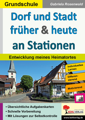 Dorf und Stadt früher & heute an Stationen von Rosenwald,  Gabriela