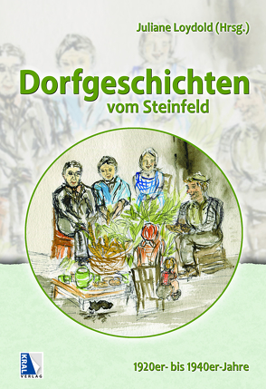 Dorfgeschichten aus dem Steinfeld von Loydold,  Juliane