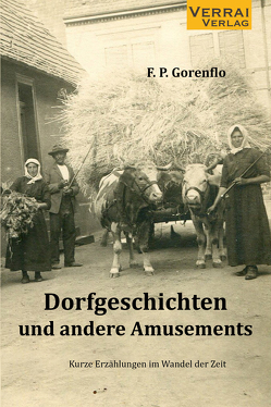 Dorfgeschichten und andere Amusements von Gorenflo,  F.P.
