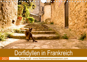 Dorfidyllen in Frankreich (Wandkalender 2021 DIN A4 quer) von Voigt,  Tanja