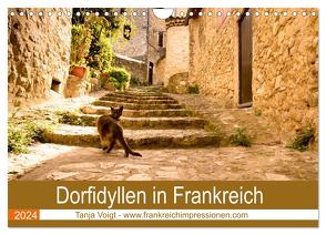 Dorfidyllen in Frankreich (Wandkalender 2024 DIN A4 quer), CALVENDO Monatskalender von Voigt,  Tanja