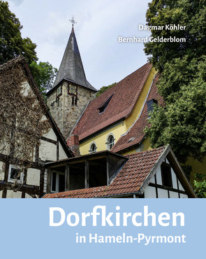 Dorfkirchen in Hameln-Pyrmont von Gelderblom,  Bernhard, Köhler,  Dagmar