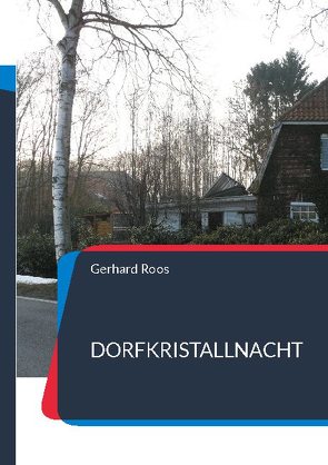 Dorfkristallnacht von Roos,  Gerhard