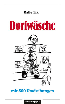 Dorfwäsche mit 800 Umdrehungen von Tik,  Ralle