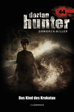 Dorian Hunter Buch 44 – Das Kind des Krakatau von Vandis,  Dario