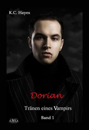Dorian, Tränen eines Vampirs I von Hayes,  K.C.