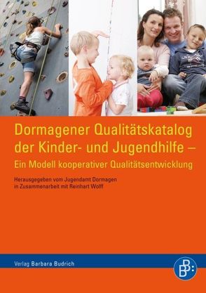 Dormagener Qualitätskatalog der Kinder- und Jugendhilfe von Wolff,  Reinhart