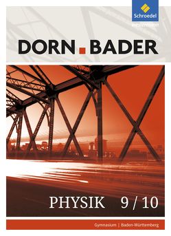 Dorn / Bader Physik SI – Ausgabe 2017 für Baden-Württemberg von Kilian,  Ulrich