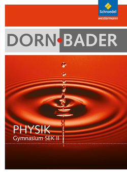 Dorn / Bader Physik SII – Allgemeine Ausgabe 2010 von Bader,  Franz