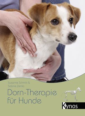 Dorn-Therapie für Hunde von Schmitt,  Susanne, Zemla,  Sabine