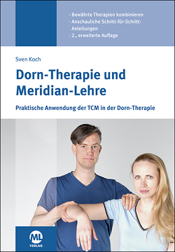Dorn-Therapie und Meridian-Lehre von Koch,  Sven