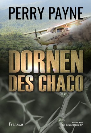 Dornen des Chaco von Payne,  Perry