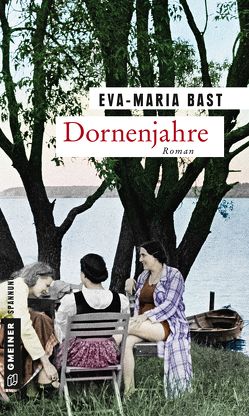 Dornenjahre von Bast,  Eva-Maria