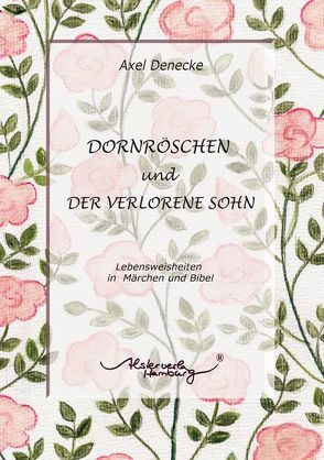 Dornröschen und Der verlorene Sohn von Denecke,  Axel, Horvath,  Kordelia, Veuskens,  Michael