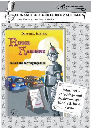 Dorothea Flechsig: Ritter Kahlbutz – Besuch aus der Vergangenheit von Kreutziger,  Jörg, Maike,  Kubitza, Pietzcker,  Jost