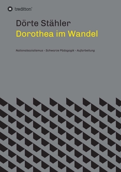 Dorothea im Wandel von Stähler,  Dörte