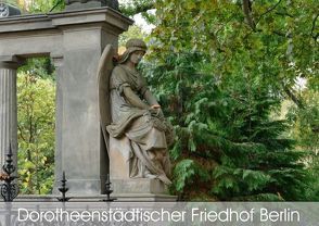 Dorotheenstädtischer Friedhof Berlin (Posterbuch DIN A3 quer) von Moers,  Jürgen