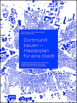Dortmund bauen – Masterplan für eine Stadt von für die Stadt Dortmund und Emschergenossenschaft, für Stadt Dortmund und Emschergenossenschaft Essen, Nellen,  Dieter, Sonne,  Wolfgang, Wilde,  Ludger