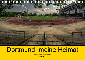 Dortmund, meine Heimat (Tischkalender 2021 DIN A5 quer) von Voß Johnny Flash Photography,  Jürgen