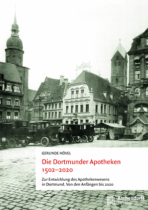Die Dortmunder Apotheken 1502-2020 von Hövel,  Gerlinde