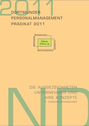 Dortmunder Personalmanagement Prädikat 2011 – New Deals von Jürgenhake,  Uwe, Matteis,  Angelika de, Sczesny,  Cordula