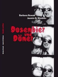 Dosenbier und Döner von Nowak,  Barbara, Weidner,  Jasmin,  N.