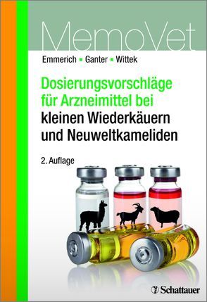 Dosierungsvorschläge für Arzneimittel bei kleinen Wiederkäuern und Neuweltkameliden von Ganter,  Martin, Wittek,  Thomas