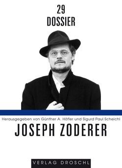 Dossier 29: Joseph Zoderer von Höfler,  Günther A, Scheichl,  Sigurd P.